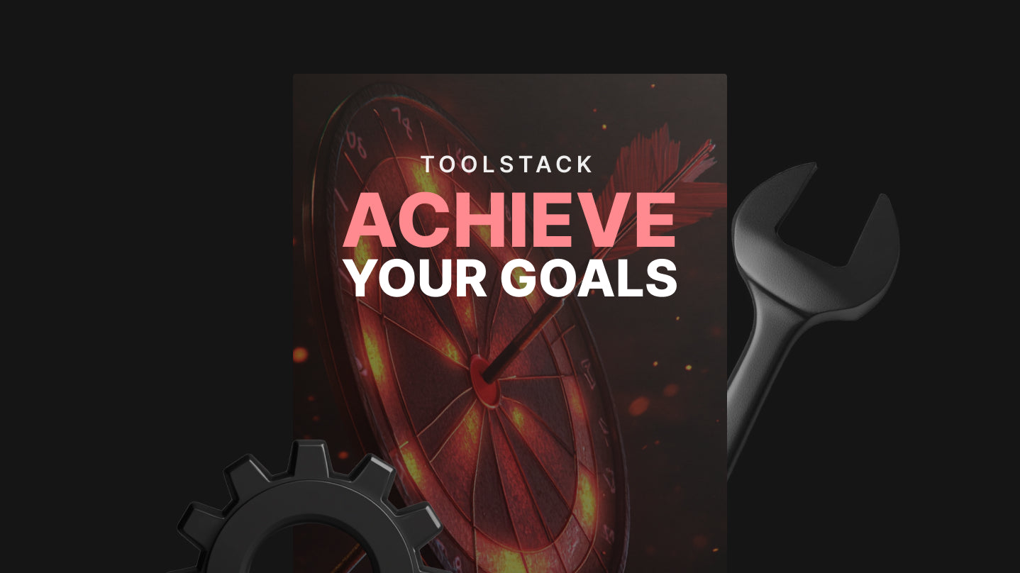 Achieve Your Goals - Toolstack